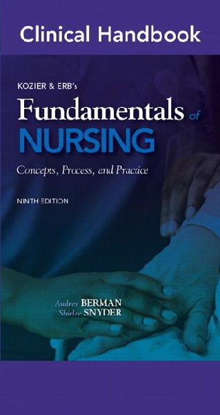 Clinical Handbook for Kozier & Erbs Fundamentals of Nursing