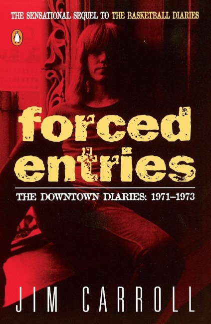 Forced Entries: The Downtown Diaries: 1971-1973