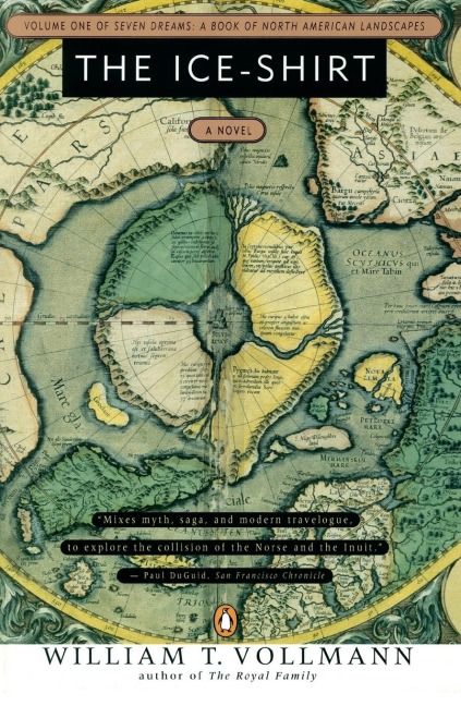 The Ice-Shirt: Volume One of Seven Dreams: A Book of North American Landscapes