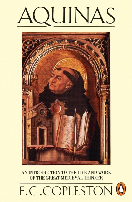 Aquinas: An Introduction to the Life and Work of the Great Medieval Thinker