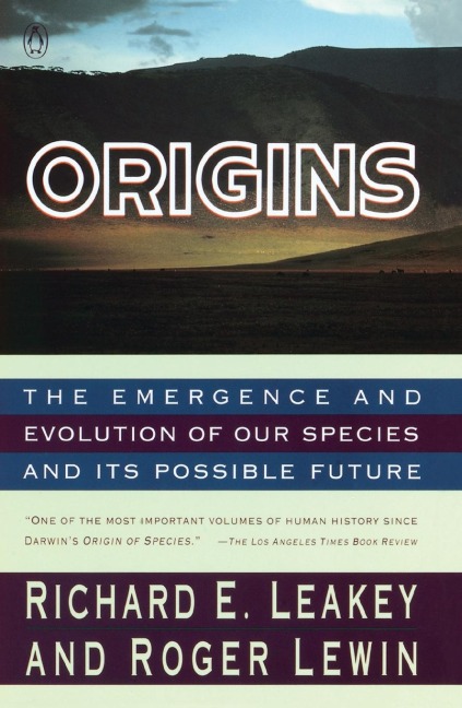Origins: The Emergence and Evolution of Our Species and Its Possible Future