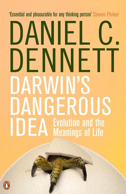 Darwins Dangerous Idea: Evolution and the Meanings of Life