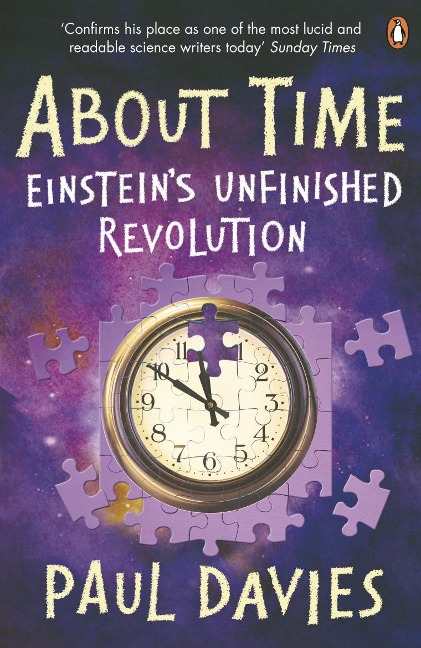 About Time: Einsteins Unfinished Revolution