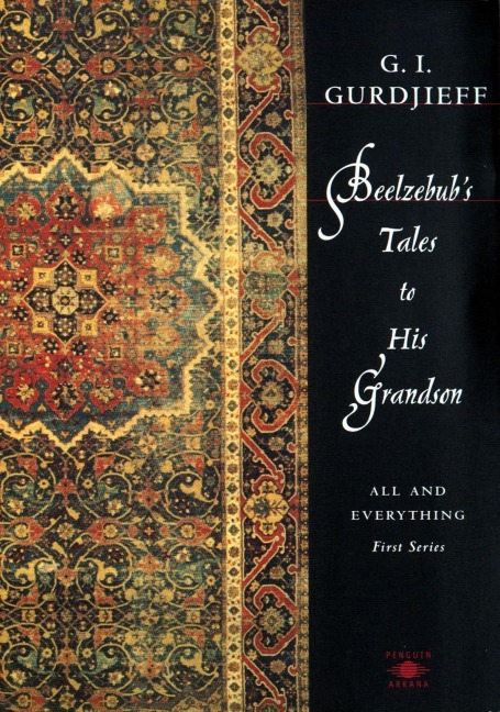 Beelzebubs Tales to His Grandson: All and Everything