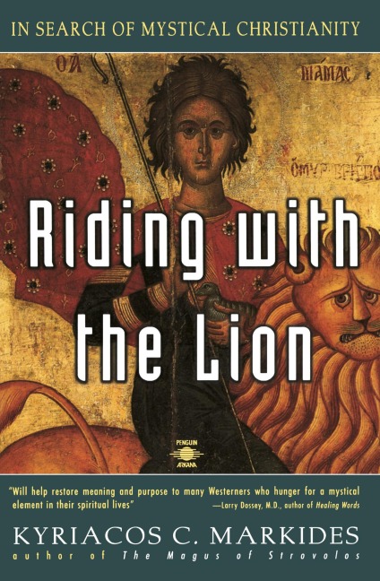 Riding with the Lion: In Search of Mystical Christianity