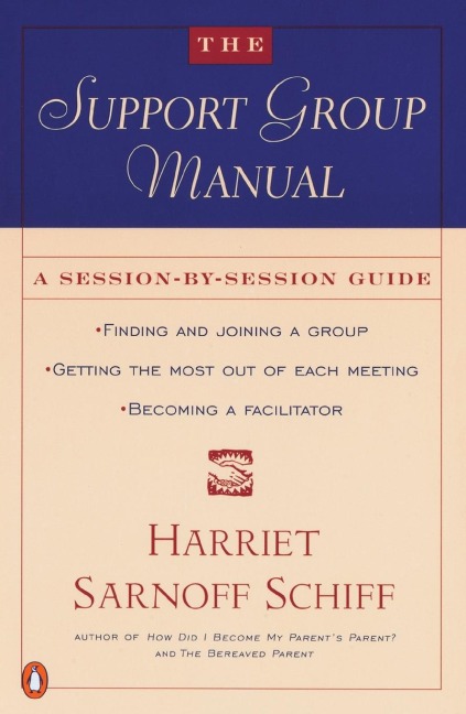 The Support Group Manual: A Session-By-Session Guide