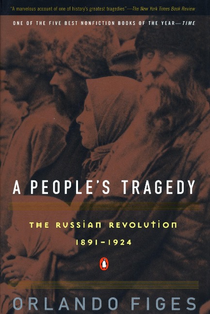 A Peoples Tragedy: A History of the Russian Revolution
