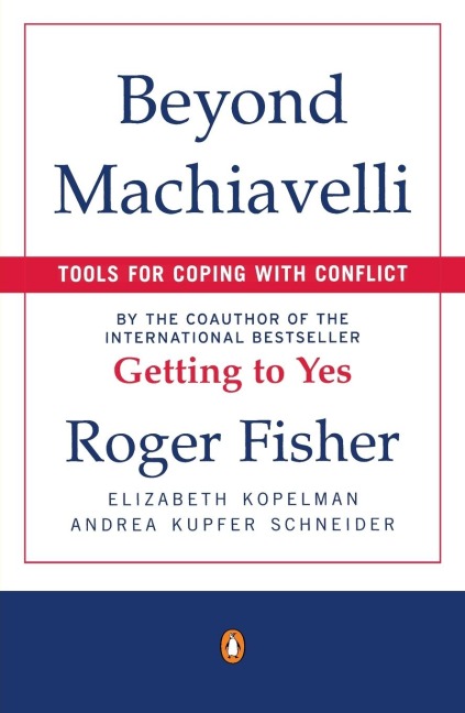 Beyond Machiavelli: Tools for Coping with Conflict