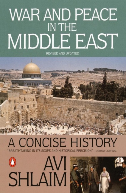War and Peace in the Middle East: A Concise History, Revised and Updated