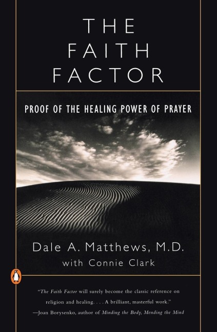 The Faith Factor: Proof of the Healing Power of Prayer