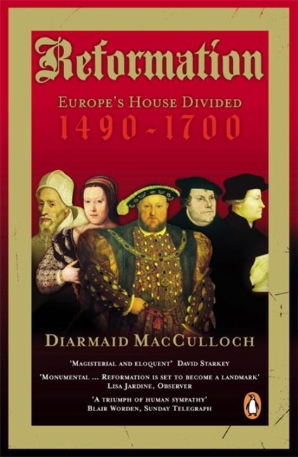 Reformation: Europes House Divided 1490-1700