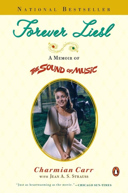 Forever Liesl: A Memoir of The Sound of Music