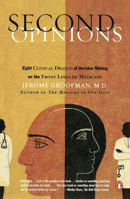 Second Opinions: 8 Clinical Dramas Intuition Decision Making Front Lines medn