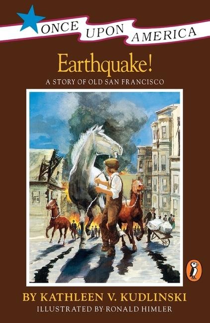 Earthquake!: Earthquake!: A Story of Old San Francisco