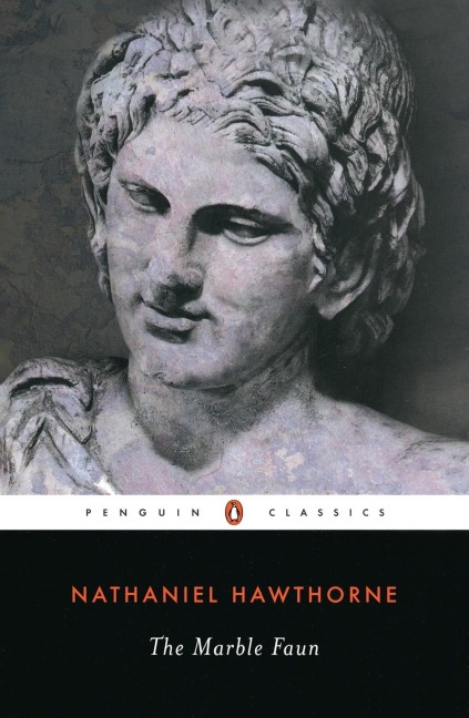 The Marble Faun: or, The Romance of Monte Beni