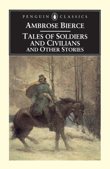 Tales of Soldiers and Civilians: and Other Stories