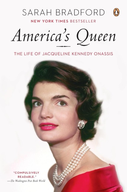 Americas Queen: Americas Queen: The Life of Jacqueline Kennedy Onassis