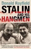 Stalin and His Hangmen: An Authoritative Portrait of a Tyrant and Those Who Served Him
