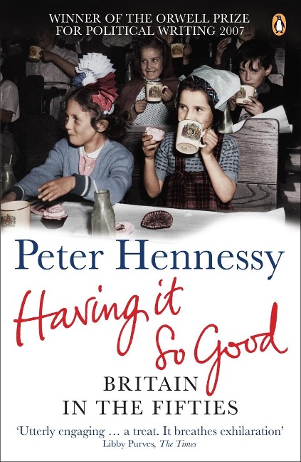 Having it So Good: Britain in the Fifties