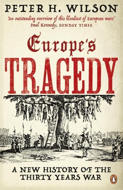 Europes Tragedy: A New History of the Thirty Years War