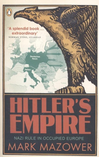 Hitlers Empire: Nazi Rule in Occupied Europe