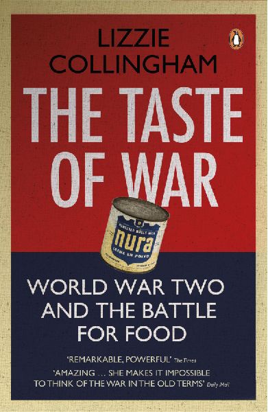 The Taste of War: World War Two and the Battle for Food