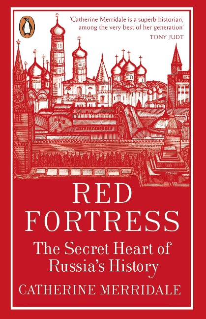 Red Fortress: The Secret Heart of Russias History
