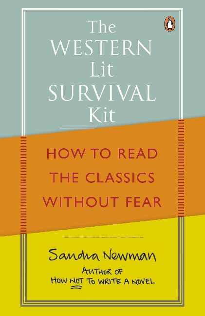 The Western Lit Survival Kit: How to Read the Classics Without Fear