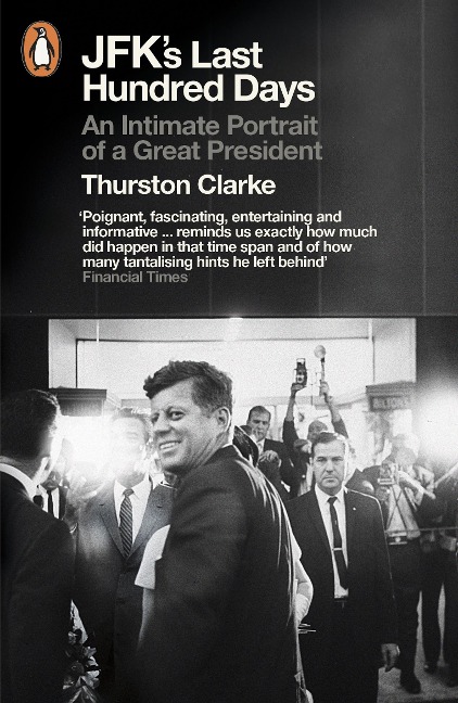 JFKs Last Hundred Days