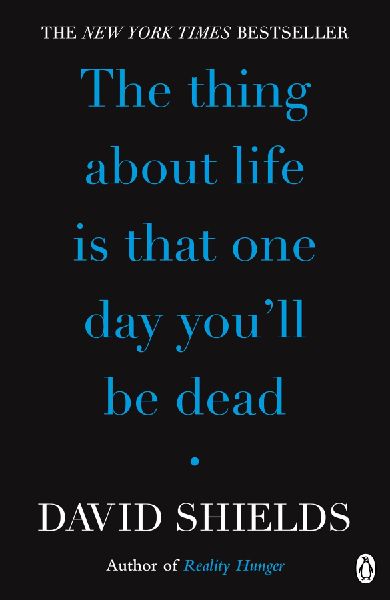 The Thing About Life Is That One Day You