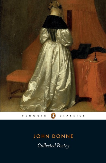 John Donne: Collected Poetry