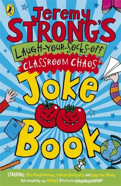 Jeremy Strongs Laugh-Your-Socks-Off Classroom Chaos Joke Book