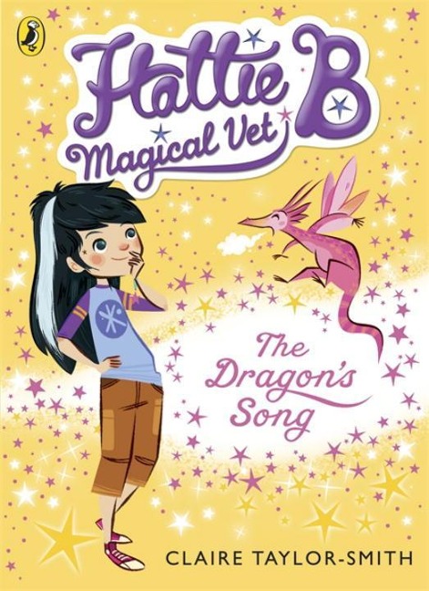 Hattie B, Magical Vet: The Dragons Song (Book 1)