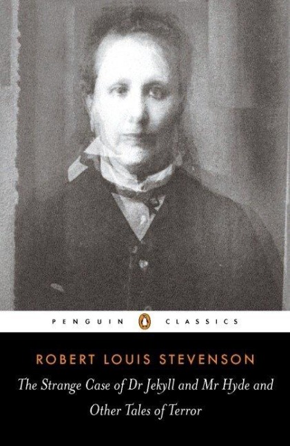 The Strange Case of Dr Jekyll and Mr Hyde and Other Tales of Terror: And Other Tales of Terror