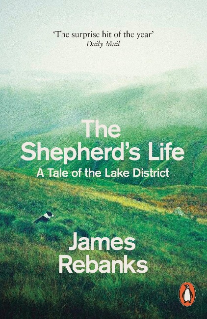 The Shepherd's Life: A Tale of the Lake District
