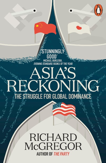 Asias Reckoning: The Struggle for Global Dominance