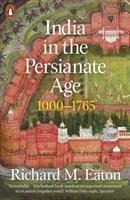 India in the Persianate Age: 1000-1765