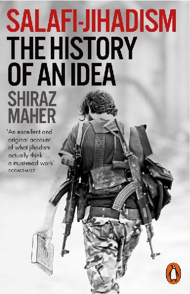 Salafi-Jihadism: The History of an Idea