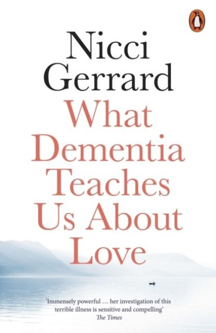 What Dementia Teaches Us About Love