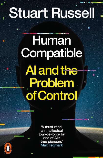Human Compatible: AI and the Problem of Control