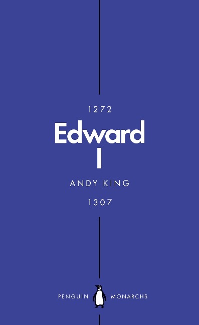 Edward I (Penguin Monarchs): A New King Arthur?