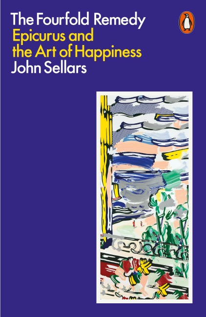 The Fourfold Remedy: Epicurus and the Art of Happiness
