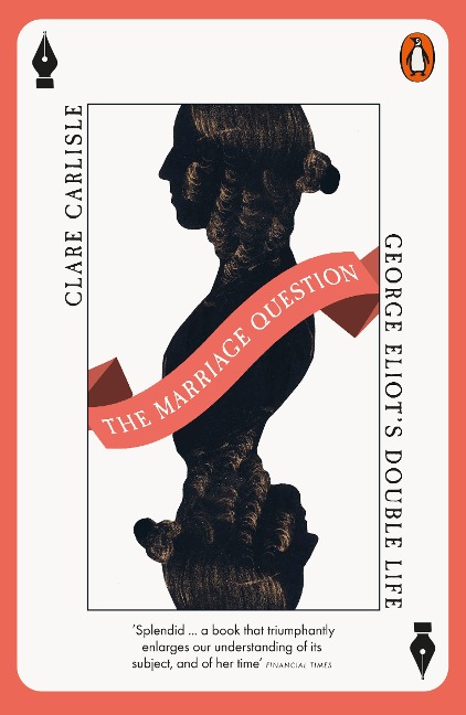The Marriage Question: George Eliot's Double Life