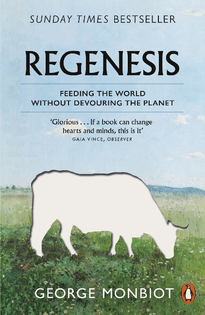 Regenesis: Feeding the World without Devouring the Planet