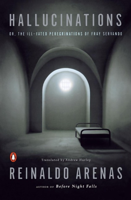 Hallucinations: or, The Ill-Fated Peregrinations of Fray Servando