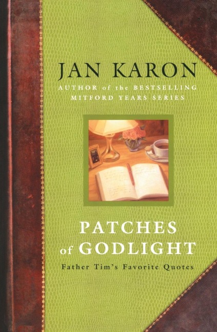 Patches of Godlight: Father Tims Favorite Quotes