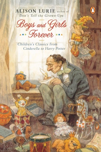 Boys and Girls Forever: Childrens Classics from Cinderella to Harry Potter