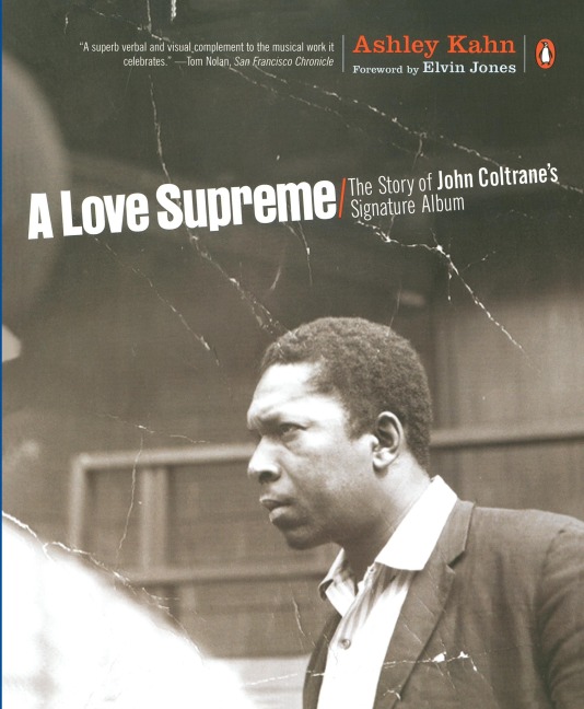 A Love Supreme: The Story of John Coltranes Signature Album