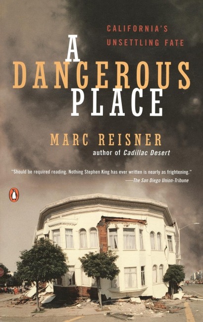 A Dangerous Place: Californias Unsettling Fate