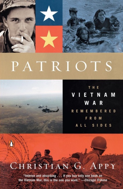 Patriots: The Vietnam War Remembered from All Sides